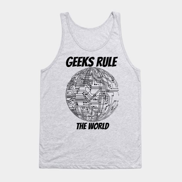 geeks rule the world Tank Top by BTTGtees